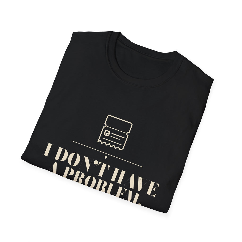 Chasing Even — I Have a System Unisex T-Shirt