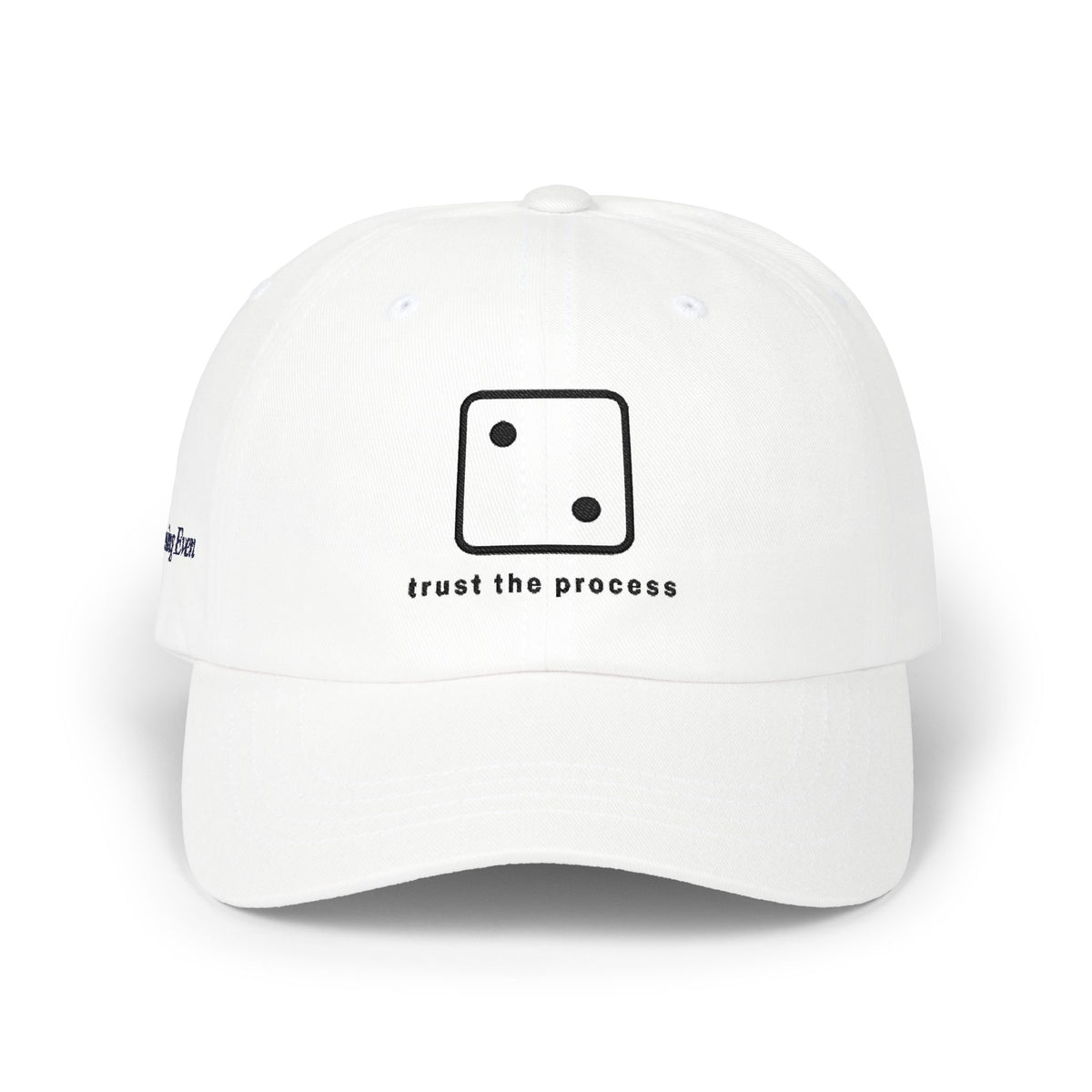 Chasing Even — Trust the Process Embroidered Dad Cap