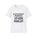 Chasing Even — 12-Leg Parlay Unisex T-Shirt