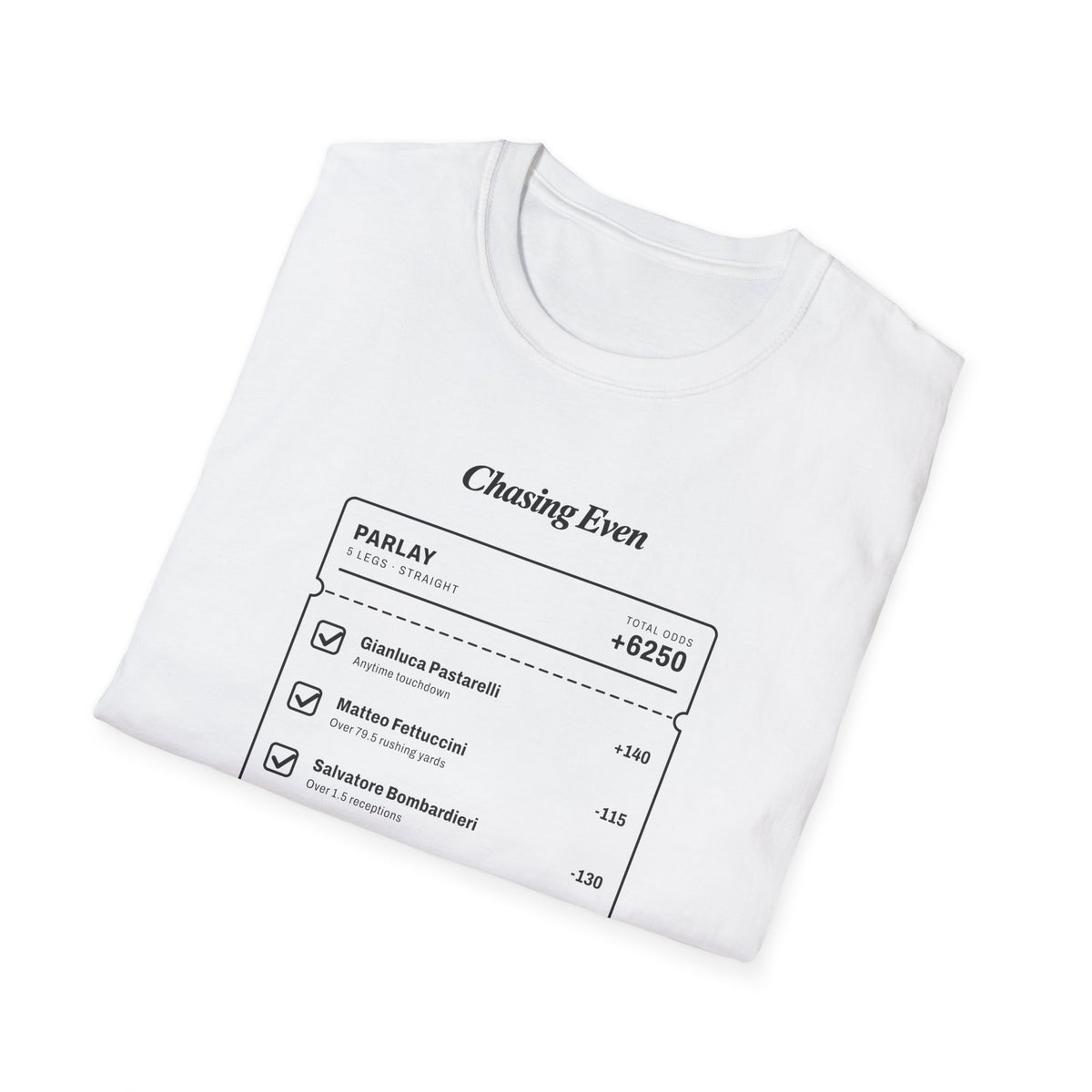 Chasing Even — Branded Betting Ticket T-Shirt