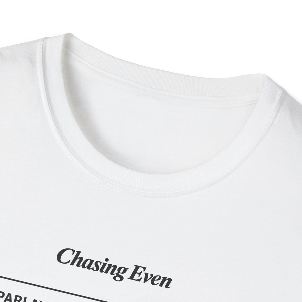 Chasing Even — Branded Betting Ticket T-Shirt