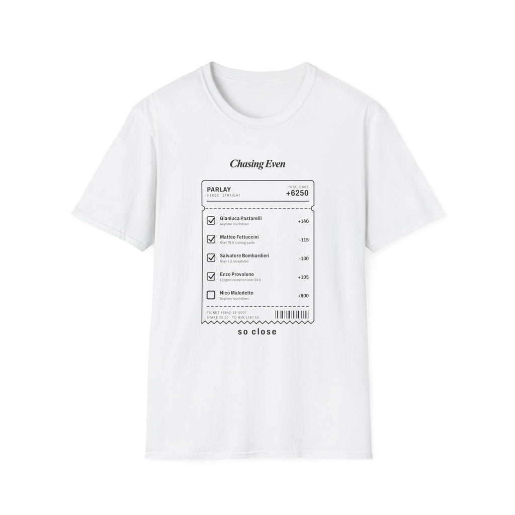 Chasing Even — Branded Betting Ticket T-Shirt