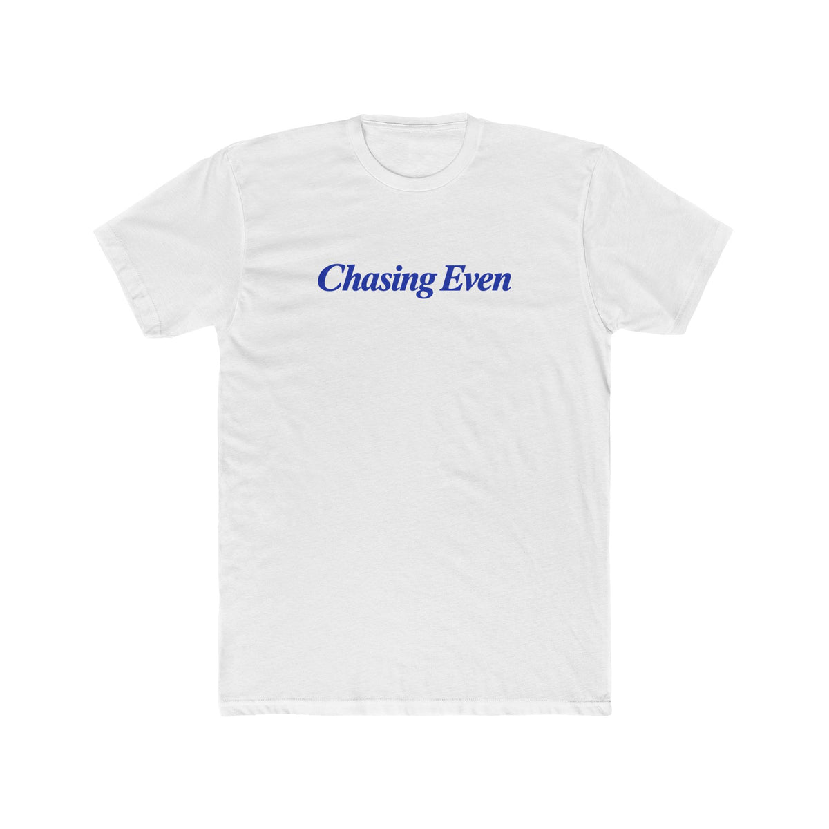 Chasing Even — Blue Center-Chest T-Shirt