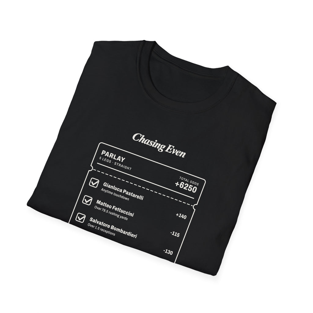 Chasing Even — Branded Betting Ticket T-Shirt