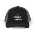 Chasing Even — I Have a System Structured Trucker Hat