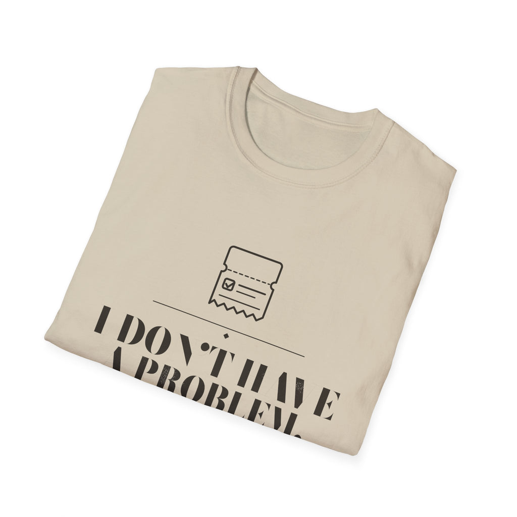 Chasing Even — I Have a System Unisex T-Shirt