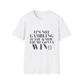 Chasing Even — Gonna Win Unisex T-Shirt