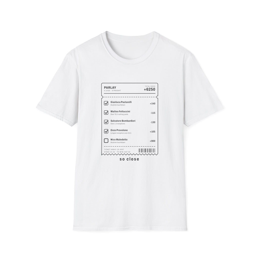 Chasing Even — So Close Betting Ticket T-Shirt