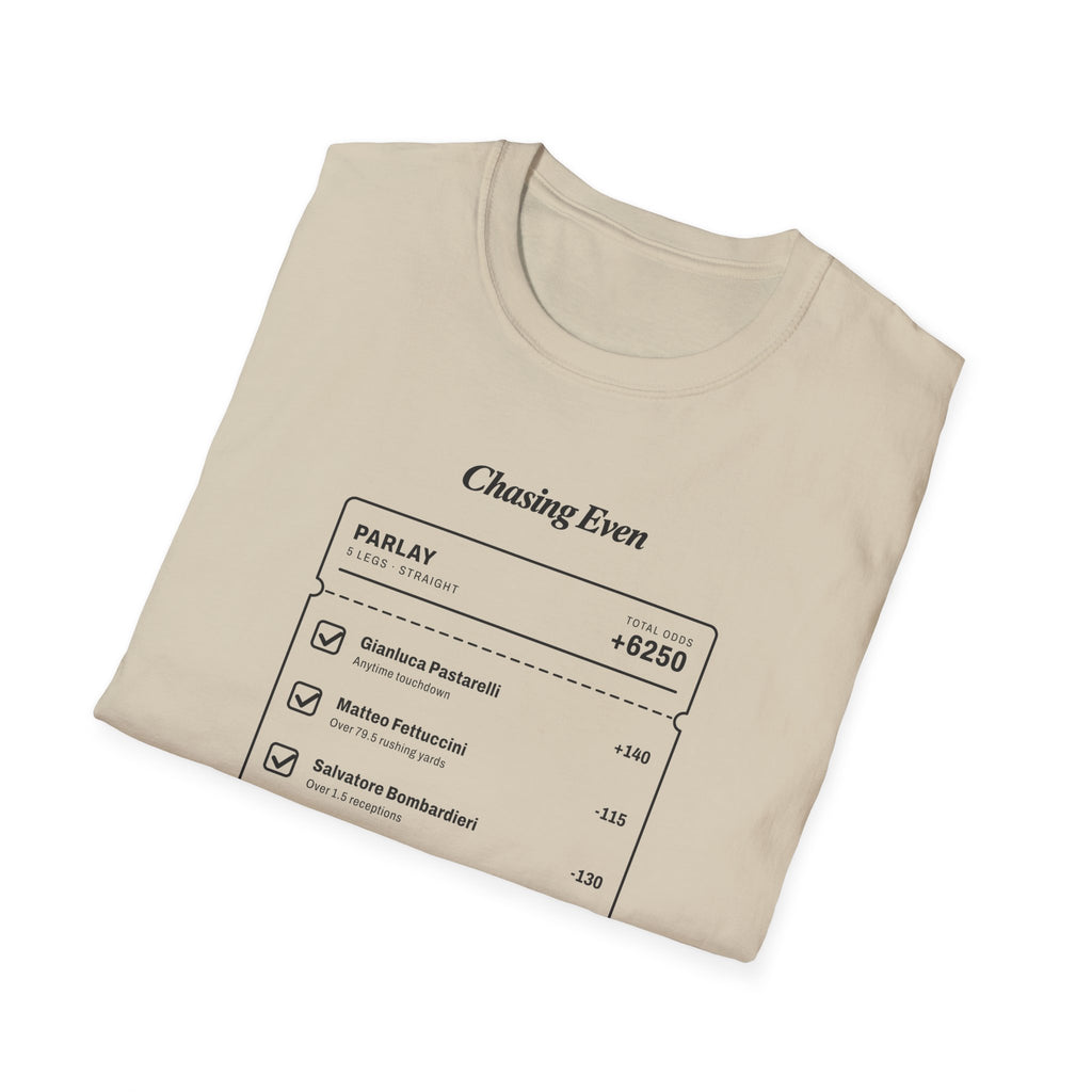 Chasing Even — Branded Betting Ticket T-Shirt