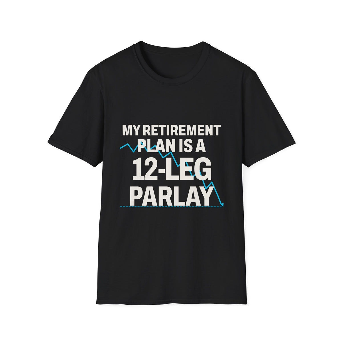 Chasing Even — 12-Leg Parlay Unisex T-Shirt