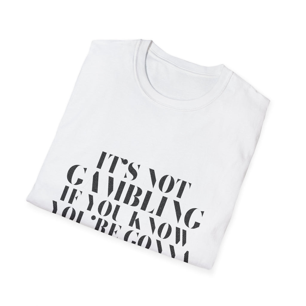 Chasing Even — Gonna Win Unisex T-Shirt