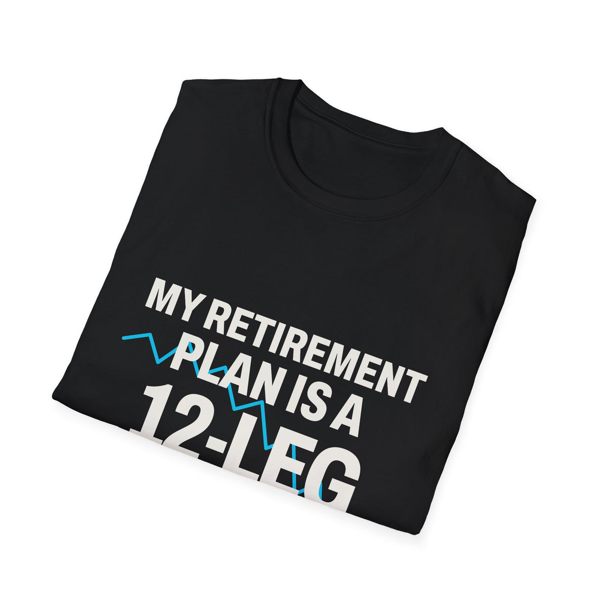 Chasing Even — 12-Leg Parlay Unisex T-Shirt
